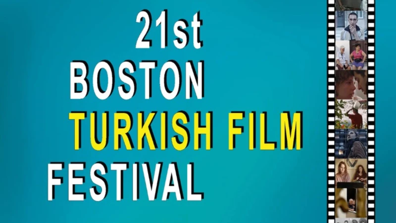 21’inci Boston Türk Film Festivali Başlıyor