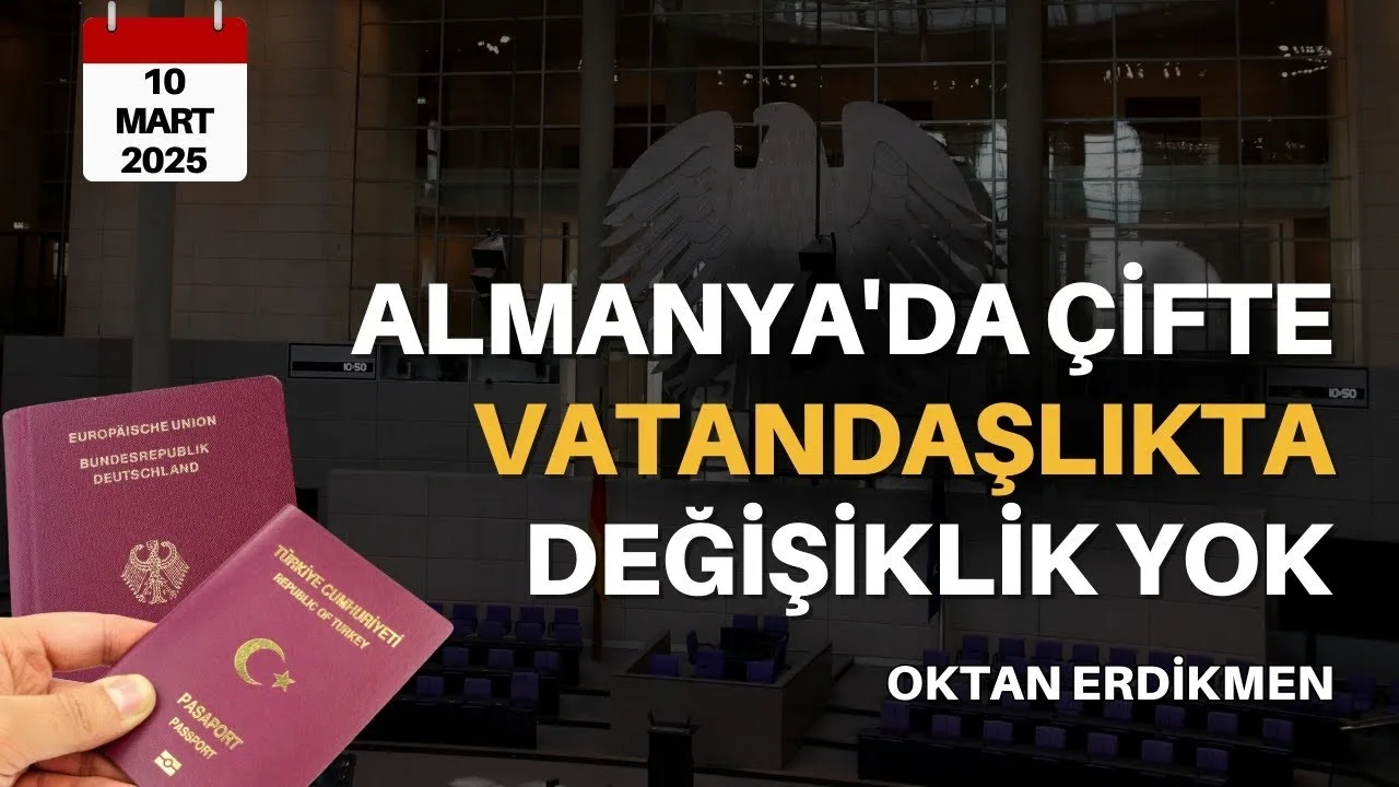 Almanya’da çifte vatandaşlıkta değişiklik yok